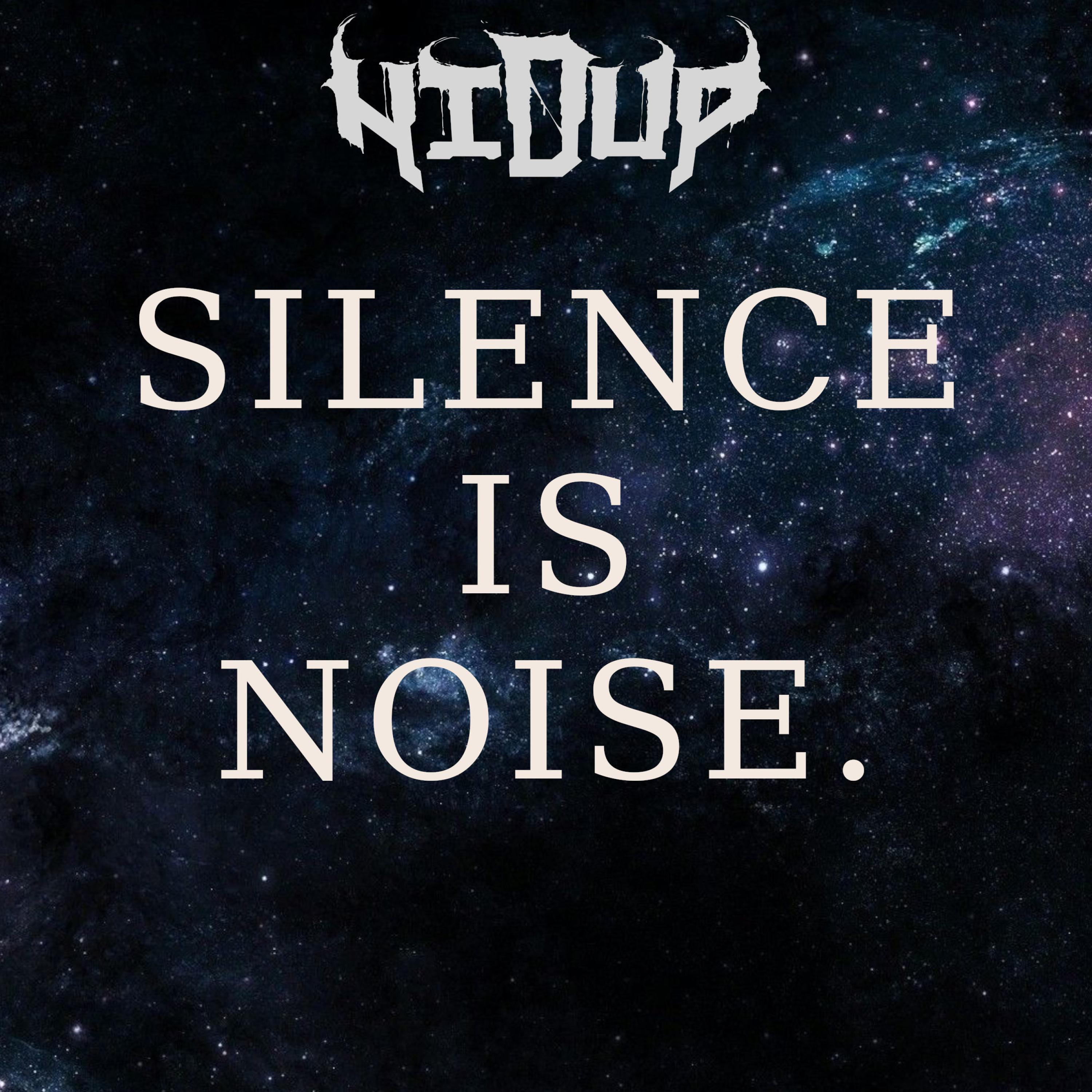 silence is noise.