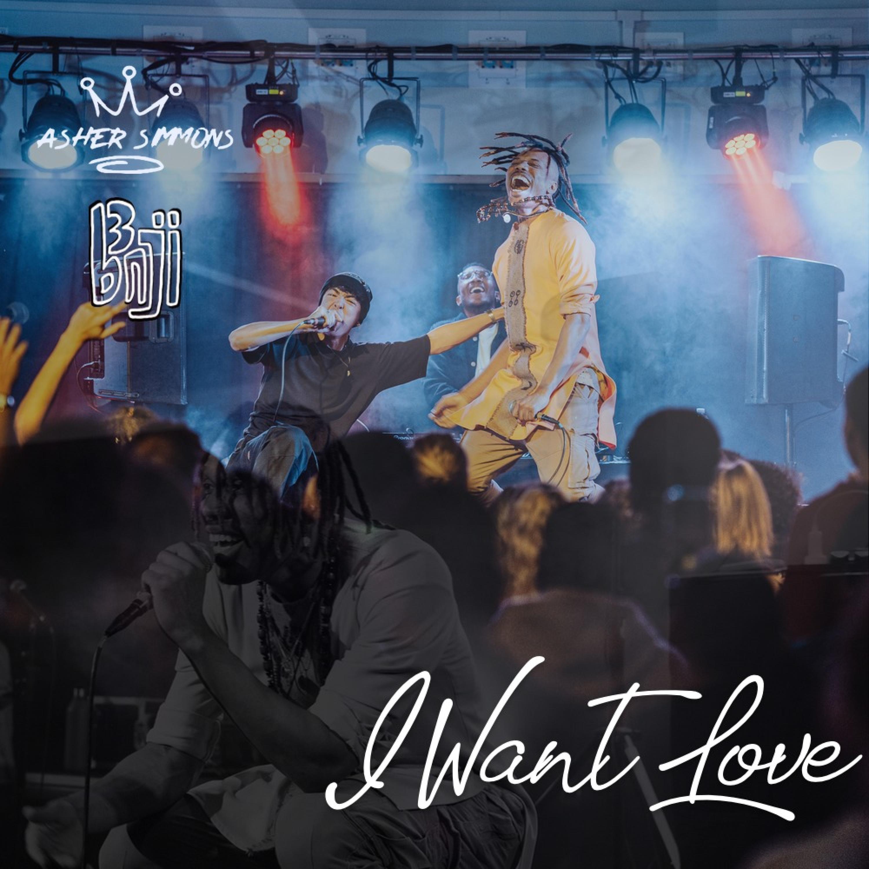 I Want Love (feat. B3nji)