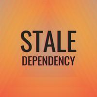 Stale Dependency