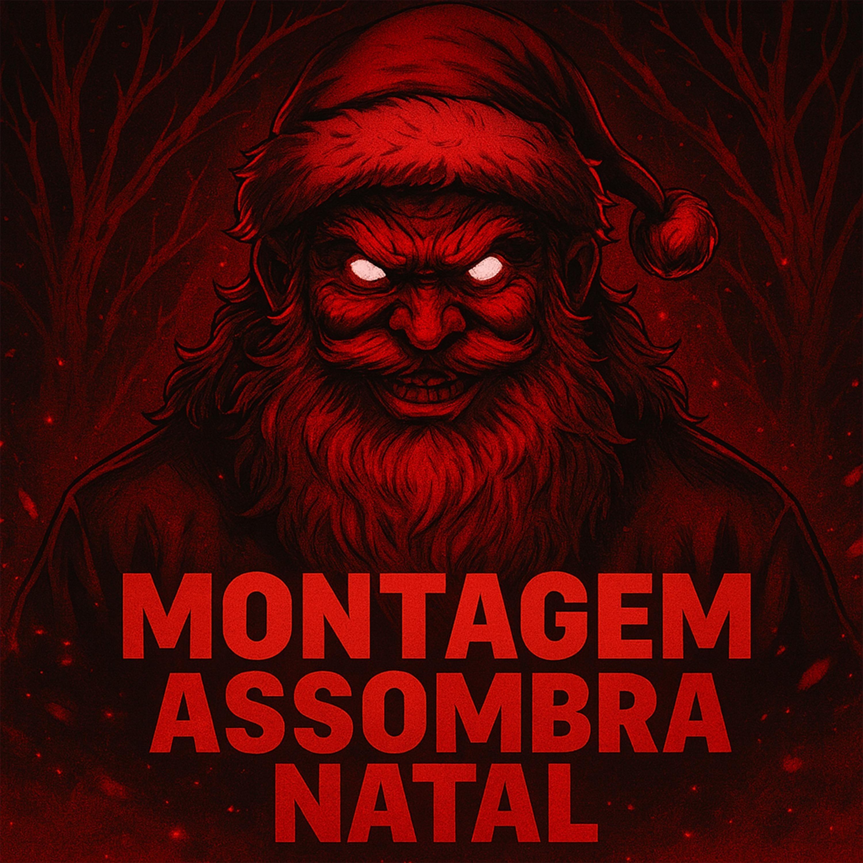MONTAGEM ASSOMBRA NATAL