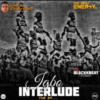 Igbo interlude 2.0 (feat. Lovely DJ Flower Boy P)