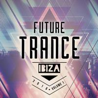 Future Trance Ibiza 2016 Vol. 1