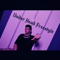 Under Head Freestyle（下头）