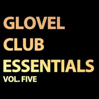 Glovel Club Essentials, Vol. Five