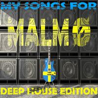 My Songs For Malmö, Vol. 6, Deep House Edition