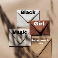 Black Girl Magic (feat. Isis)