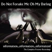 Information...information...information! the Complete Prisoner Recordings