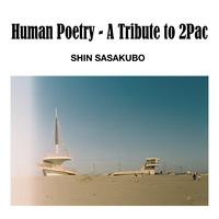 Human Poetry - A Tribute to 2Pac