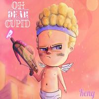 Oh Dear Cupid