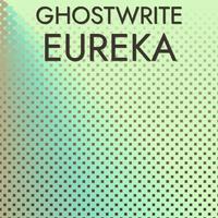 Ghostwrite Eureka