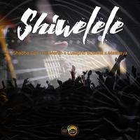 Shiwelele (feat. Shabba Cpt, Jiji Martin, Lusapho Butswai & Mashaya)