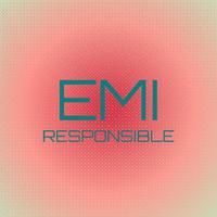 Emi Responsible