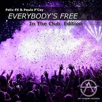 Everybody's Free ( In The Club Edition )