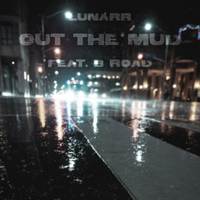 out the mud (feat. B Road)