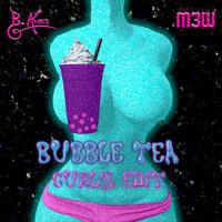 Bubble Tea: Gurlz Edit