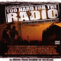 2 Hard For The Radio Street Beat Exclusives Vol. 1