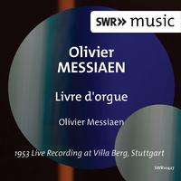 MESSIAEN, O.: Livre d'orgue (Messiaen) (1953)