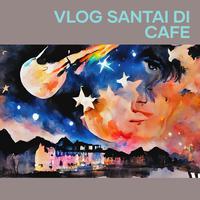 Vlog Santai Di Cafe