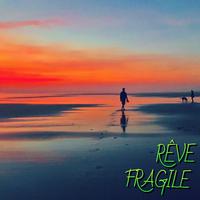 Rêve fragile