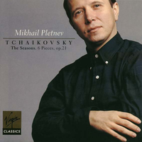 Tchaikovsky: The Seasons / 6 Pieces Op. 21