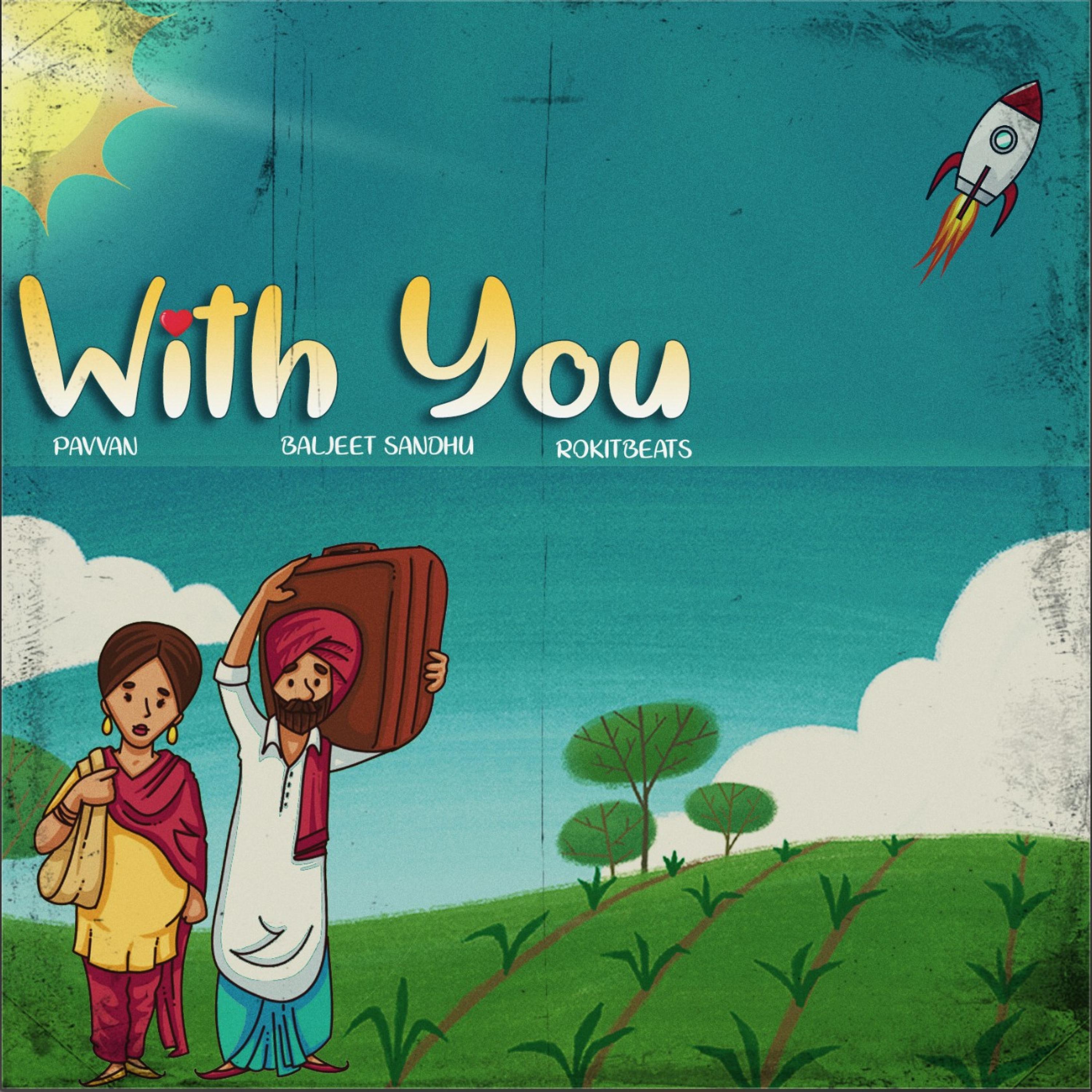 With You (feat. Pavvan & Baljeet Sandhu)