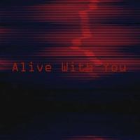 Alive With You (Clau||M Remix)