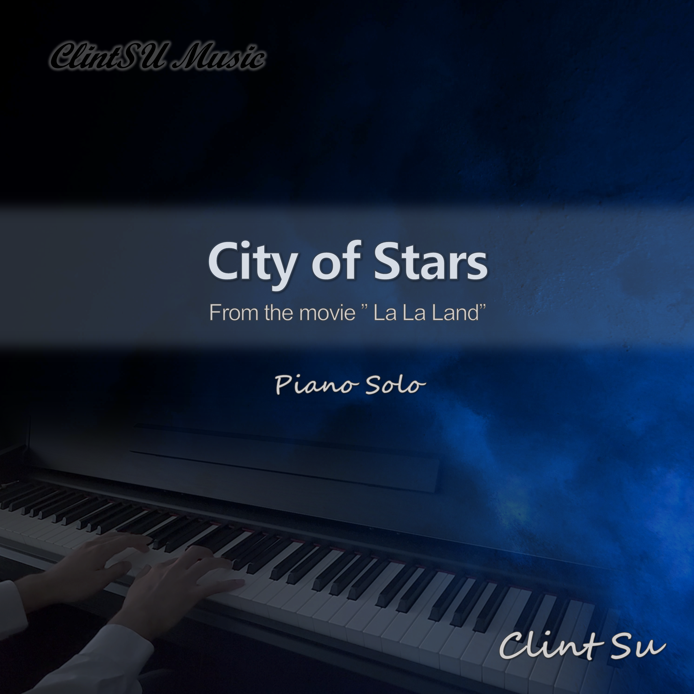 City of Stars 繁星之城 (钢琴独奏)_Clint Su_City of Stars 繁星之城 (钢琴独奏) | 在线播放_City of Stars 繁星之城 (钢琴独奏)歌词_City of Stars 繁星之城 (钢琴独奏)下载 | 网易云音乐