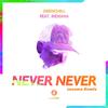 Drenchill - Never Never (cocomo Extended Remix)