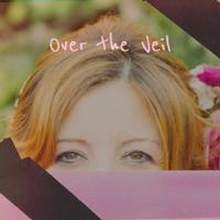 Over the Veil