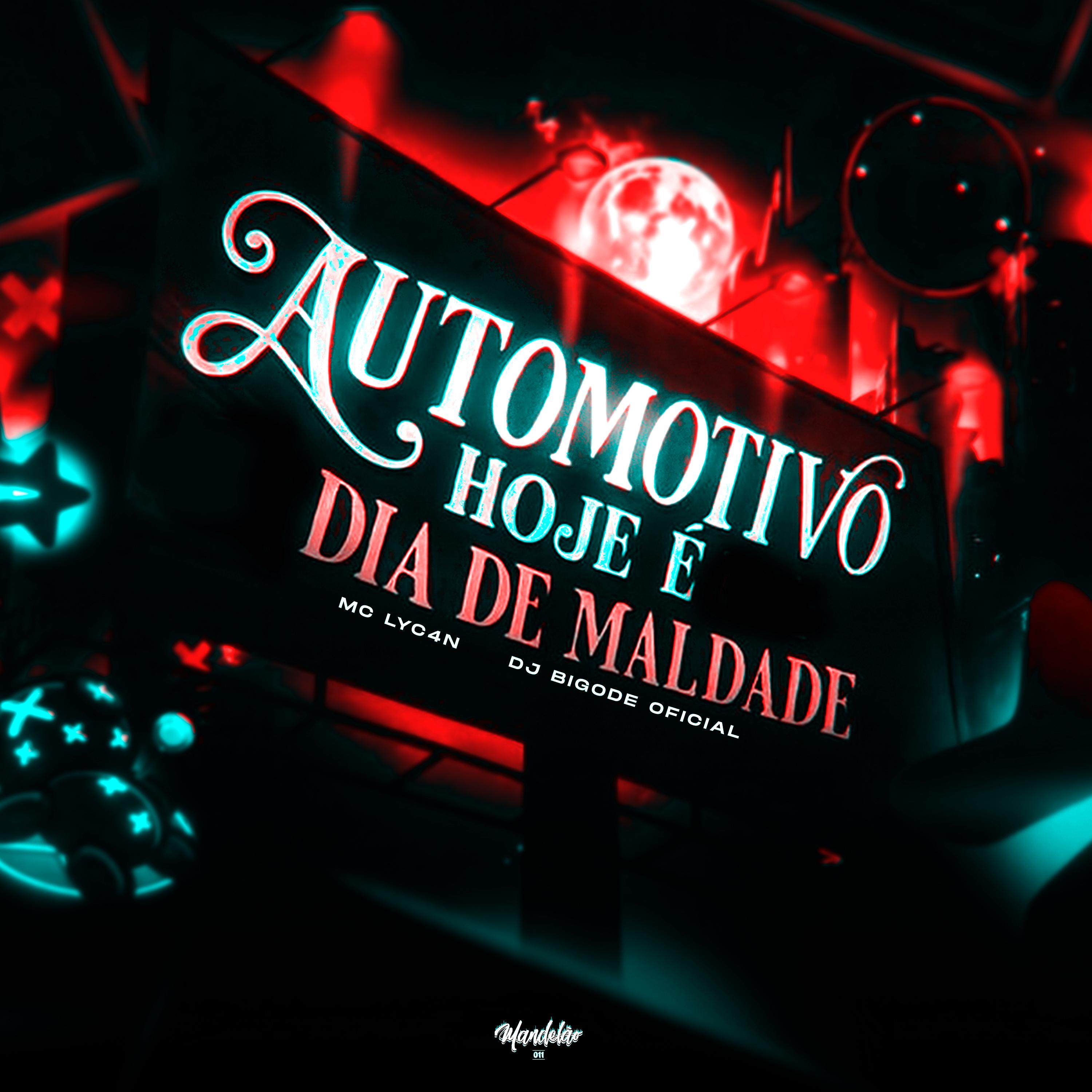 Automotivo Hoje é Dia de Maldade