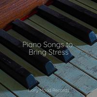 Piano Songs to Bring Stress