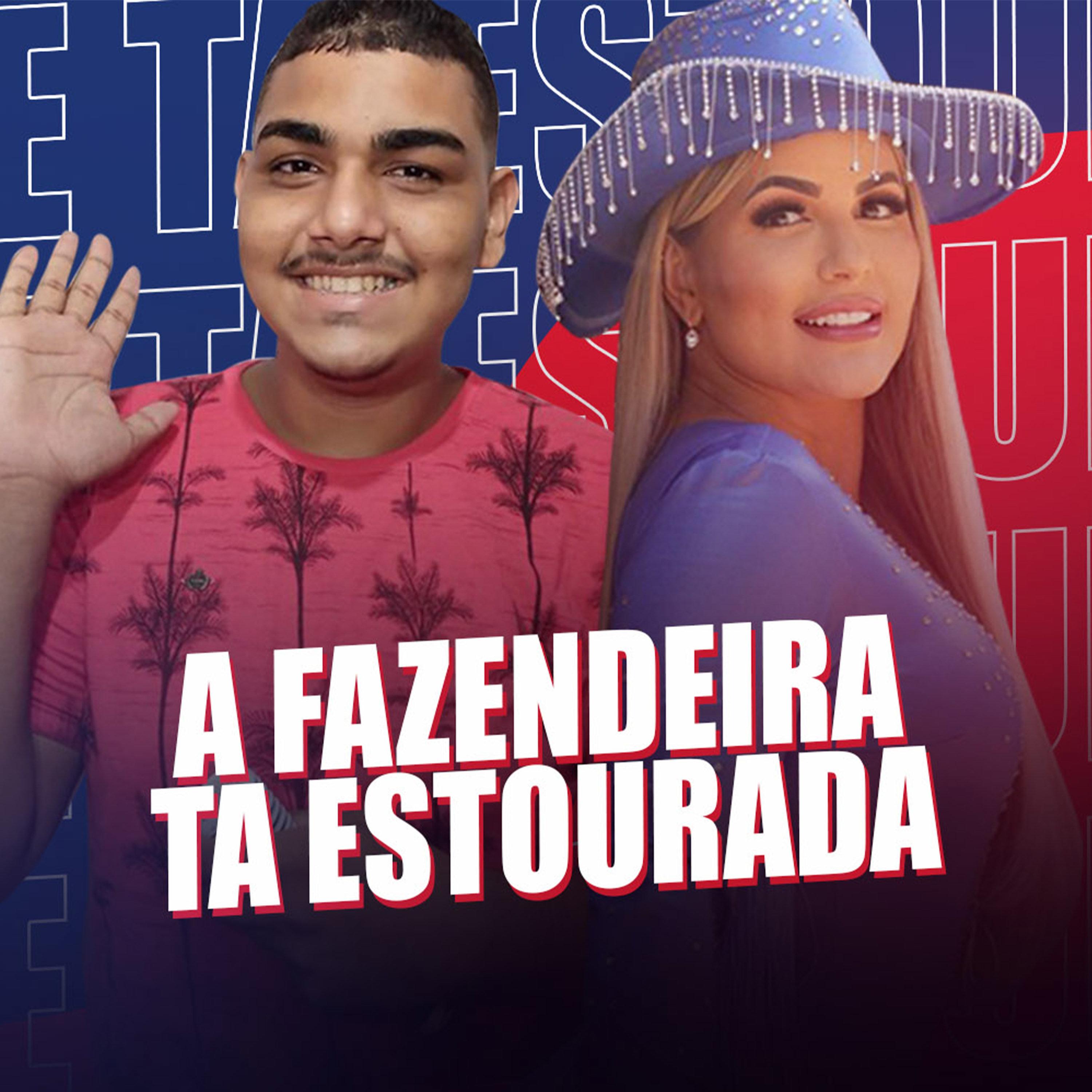 A Fazendeira Tá Estourada (feat. Deolane Bezerra )