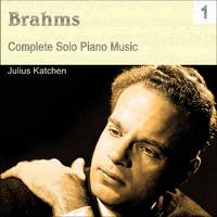 Brahms: Complete Solo Piano Music, Vol. 1