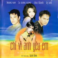 Chỉ vì anh yêu em