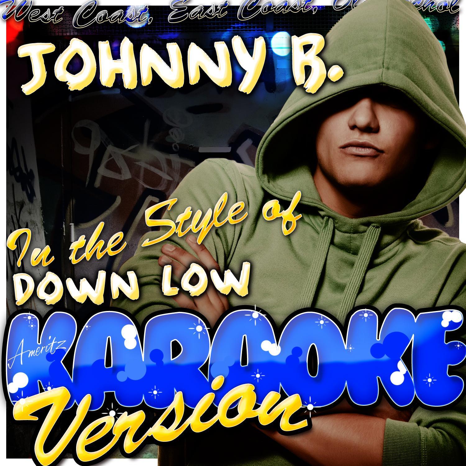 Down Low (In the Style of Johnny B.) [Ka