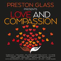 Preston Glass Presents: Love & Compassion