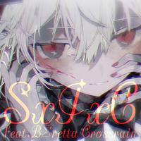 SxIxC (feat. BΣretta Crossrain)