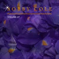 Bobby Cole, Vol. 27