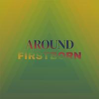 Around Firstborn