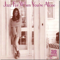 Jazz For When You're Alone