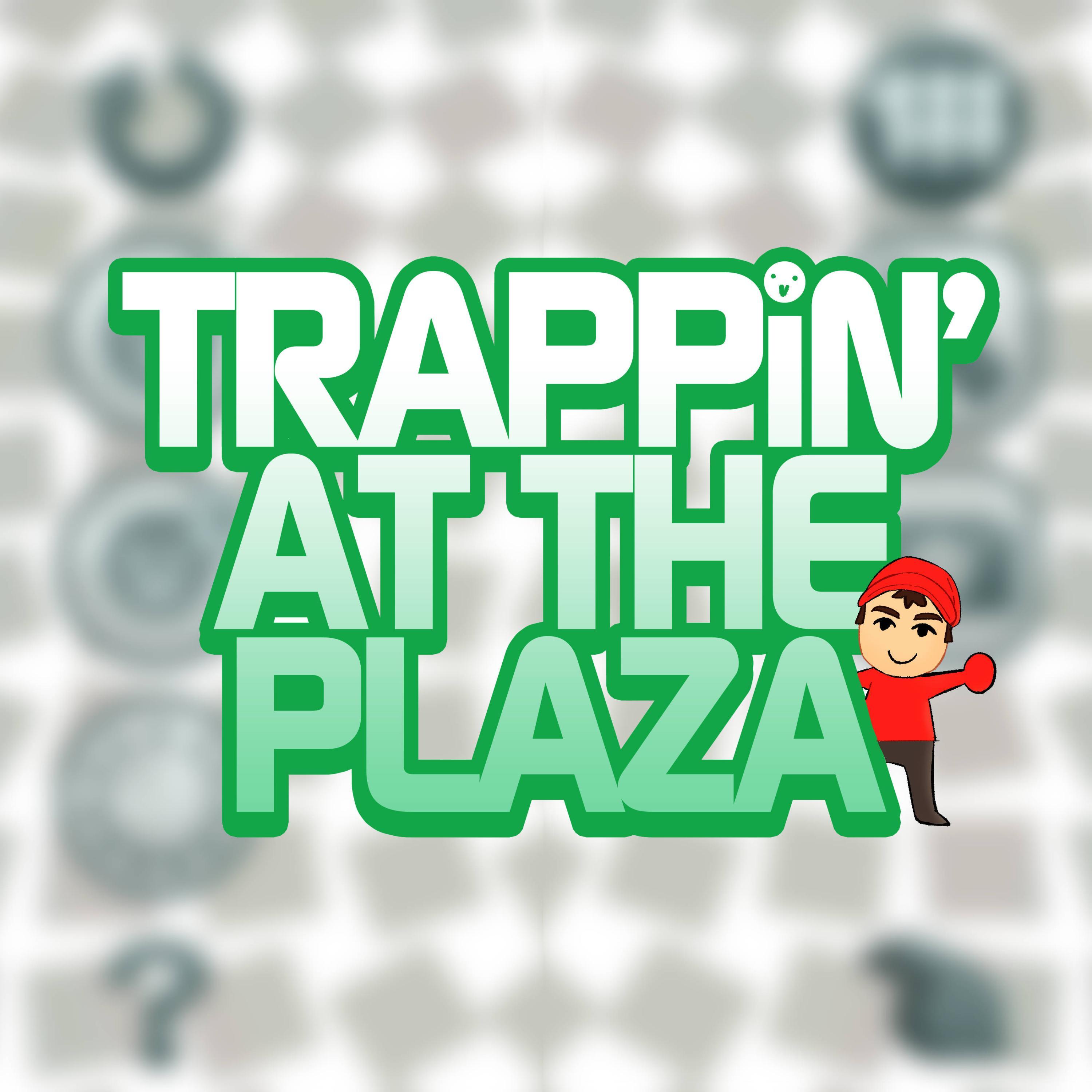 Trappin' At The Plaza (feat. yayu, Jeesh, Jhbboss, Blax, Drip$tick, Dre Nevah & Kuroi)