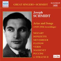 SCHMIDT, Joseph: Arias and Songs (1929-36)