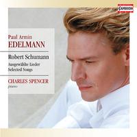 SCHUMANN, R.: Vocal Music (Edelmann, Spencer)