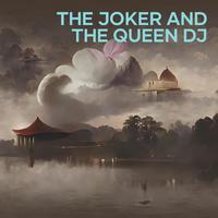 The Joker and the Queen Dj (Remix)