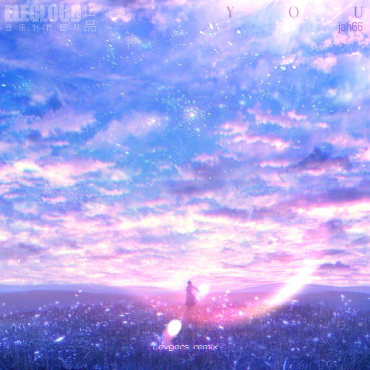 jah66-You（Levgers remix）