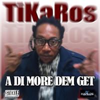 A Di More Dem Get - Single