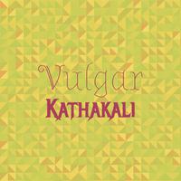 Vulgar Kathakali