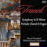 Franck: Symphony in D Minor - Prelude, Choral Et Fugue