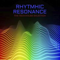 Rhythmic Resonance, the Tech House Selection