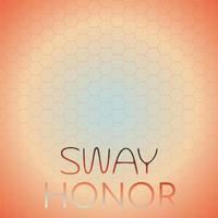 Sway Honor